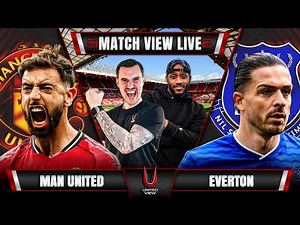 MANCHESTER UNITED 0-1 EVERTON LIVE | MATCH VIEW