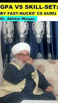 GPA or Skills – Which Truly Matters? Insights from Dr. Akhtar Waqas | FAST NUCES Ex CS Professor