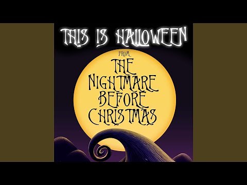 This Is Halloween (From "The Nightmare Before Christmas")
