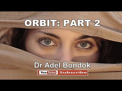 Anatomy of the Orbit: Part 2: III, IV & VI Nerves and Ophthalmic Vessels, Dr Adel Bondok