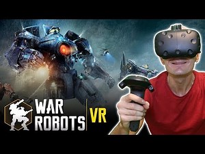 TITANFALL VS PACIFIC RIM IN VIRTUAL REALITY? | War Robots VR HTC Vive & TPCAST Gameplay