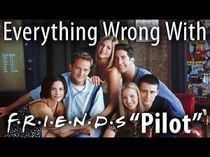 Everything Wrong With FRIENDS "Pilot"