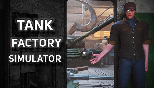 Tank Factory Simulator en Steam