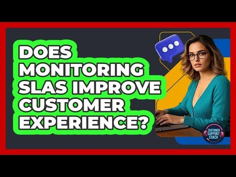 Does Monitoring SLAs Improve Customer Experience?