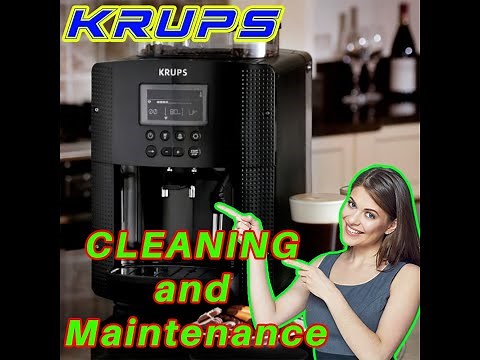 KRUPS - Cleaning and maintenance