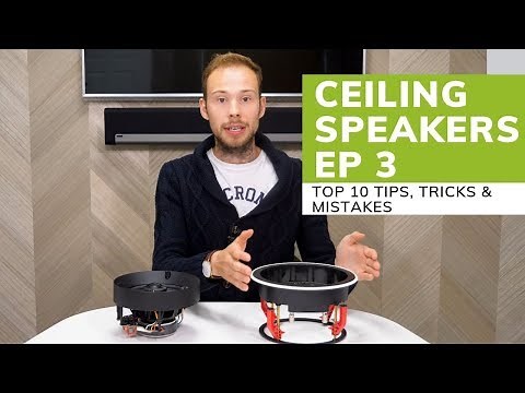 Ceiling Speakers: Top 10 Tips, Tricks & Mistakes (Ep. 3)