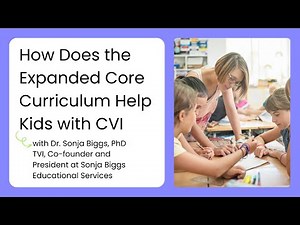 How Does the Expanded Core Curriculum Help Kids with CVI