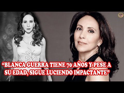 QUÉ FUE DE… BLANCA GUERRA, BELLA ACTRIZ QUE A SUS 70 AÑOS DE EDAD LUCE IMPRESIONANTE