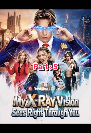 Part : 5 | My X-Ray Vision Sees Right Through You Episode : 14 Follow for more parts #Drama #myxrayvisionseesrightthroughyou #viral #fyp #storytime