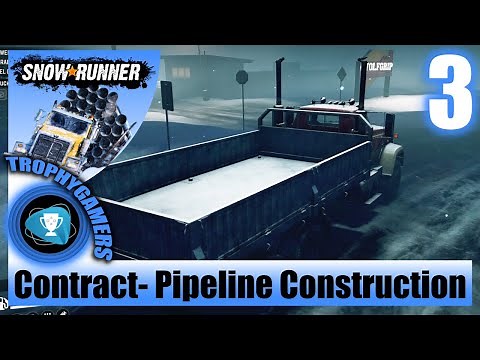 SnowRunner - Pipeline Construction Contract - Deliver Service Spare Parts Alaska Walkthrough Part 3