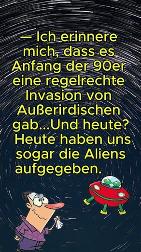 Sogar Aliens haben genug#Witze,#Humor,#Lachen,#GuteLaune,#Lustige Videos,#Flachwitze,#Scwarzer Humor