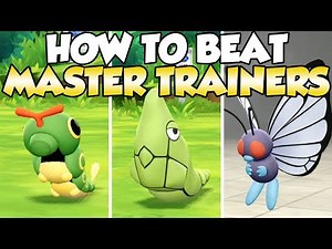 How To Beat Caterpie, Metapod, & Butterfree Master Trainers Guide!