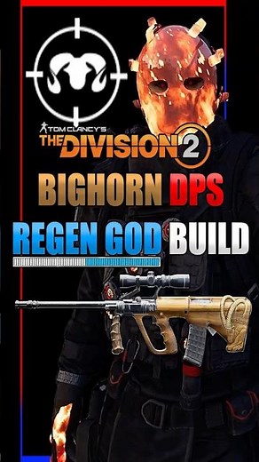 BIGHORN DPS REGEN-GOD BUILD #thedivision #thedivision2builds #thedivision2 #viralshort #division2