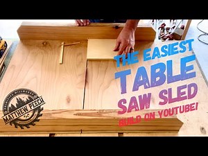 HOW TO BUILD THE EASIEST DIY TABLE SAW SLED ON YOUTUBE!