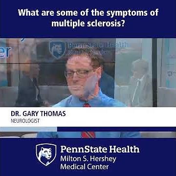 Multiple sclerosis symptoms? Penn State Health 2