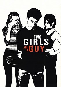 Two Girls and a Guy streaming: where to watch online?