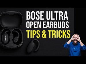 Full Guide to Bose Ultra Open Earbuds (Setup, Sound, Battery)