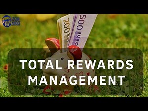 Overview of Total Rewards Management | A Beginners Guide