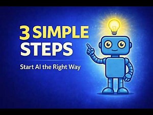 New to AI? Start With These 3 Simple Steps (Beginner Guide)