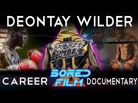 Deontay Wilder - An Original Bored Film Documentary