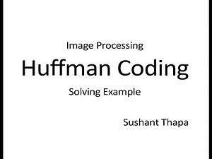 TUTORIAL | Huffman Coding (Image Processing)