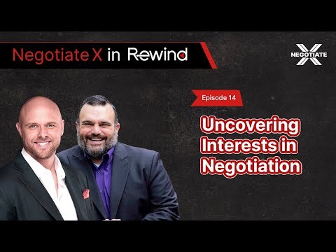 Uncovering Interests in Negotiation | Negotiate X Podcast