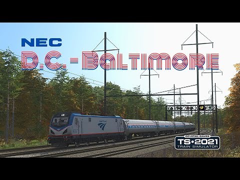 Train Simulator 2021: NEC - Washington D.C. to Baltimore