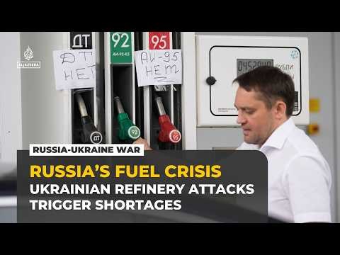 How Ukrainian drone strikes triggered Russia’s fuel crisis