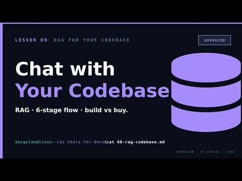 Chat With Your Codebase · RAG Explained · Lesson 08 · ADVANCED