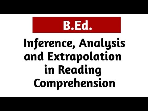 Inference, Analysis and Extrapolation in Reading Comprehension