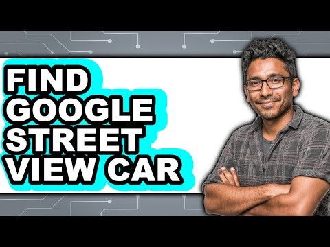 How to Find Google Street View Car (full Guide)