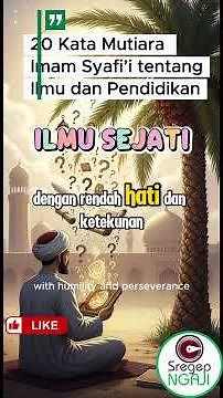 20 Kata Mutiara Imam Syafi’i tentang Ilmu & Pendidikan - Ilmu Sejati | SregepNGAJI