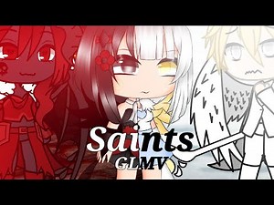 Saints 《gacha life music video》 //GLMV// part 3 {Heaven Blossom}