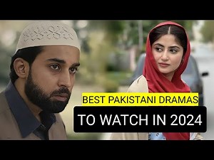 Top 8 Best Pakistani Dramas To Watch In 2024