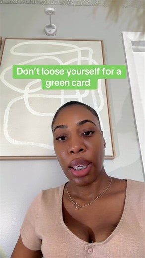 Green Card: Don't Lose Yourself for Status