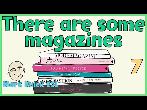 There Is & There Are: a / some / any | English speaking practice - Mark Kulek ESL