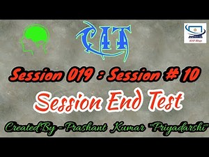 ERA Session 19 : Session 10 - BS CIT - Session End Test