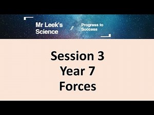 Session 3 Year 7 Science Revision Forces