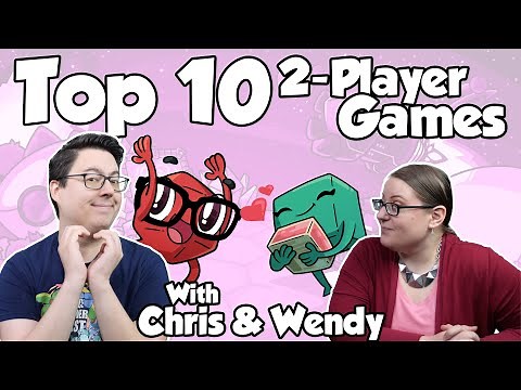 Top 10 Two-Player Games - with Chris and Wendy