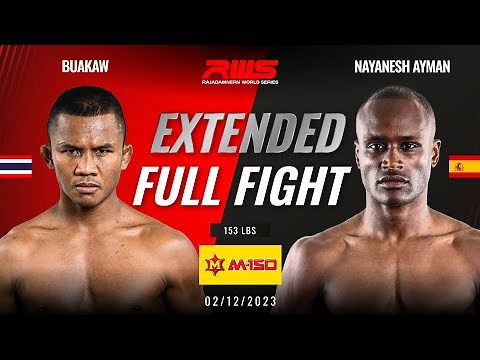 RWS EXTENDED FULL FIGHT l Buakaw vs. Nayanesh Ayman l บัวขาว vs. นายาเนช ไอมาน l RWS