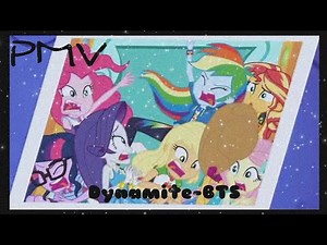 MLP Equestria girls | Dynamite-BTS | PMV
