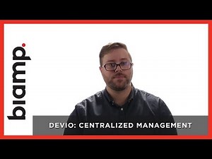 Biamp Devio: Centralized Management of Multiple Devio Devices