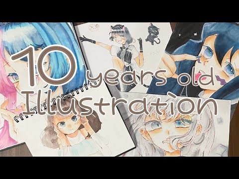 10歳で描いたイラストまとめてみた！！！10 years old/ illustration