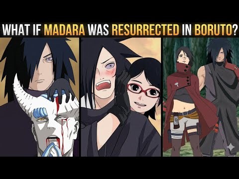 WHAT IF MADARA WAS RESURRECTED IN BORUTO ANIME? (Naruto Anmie Fabrication Story)