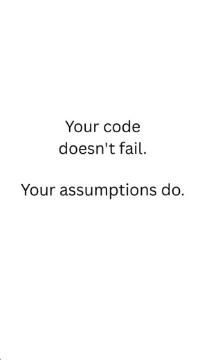 Your code doesn’t fail. Your assumptions do.