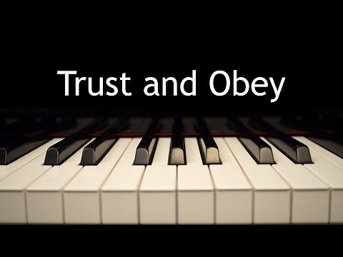 Trust and Obey - piano instrumental hymn with lyrics