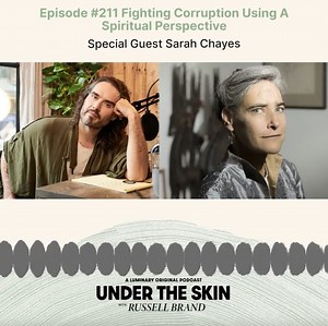 This episode of #UnderTheSkin with Sarah Chayes is out now! You can listen to the full episode on Luminary at luminary.link/russell | Russell Brand