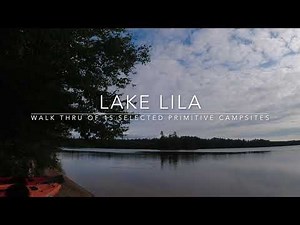 Lake Lila - Walk Thru of 15 Selected Primitive Campsites - Exploring Whitney Wilderness Area- HD 4K