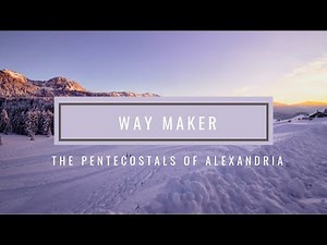 Way Maker (Lyrics/Chords) - The Pentecostals of Alexandria (Sinach)