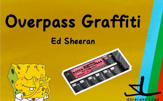 【一个人的乐队】Overpass Graffiti — Ed Sheeran
